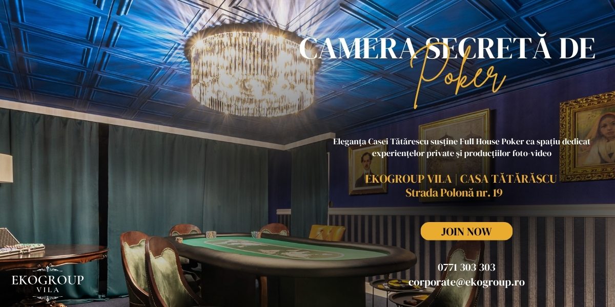 Full House Poker: Camera de poker chip set cu acces exclusiv în inima Casei Tătărescu